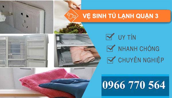 vệ sinh tủ lạnh quận 3 uy tín