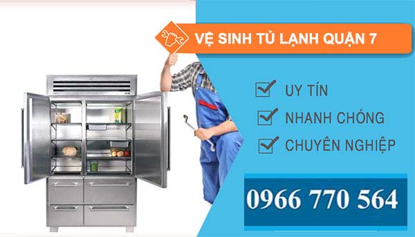 Vệ sinh tủ lạnh quận 7 uy tín