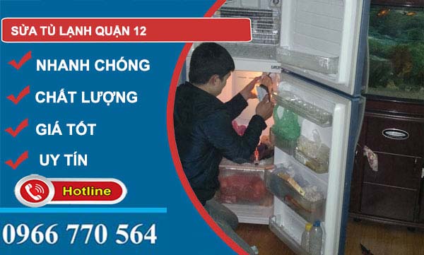 sửa tủ lạnh Quận 12