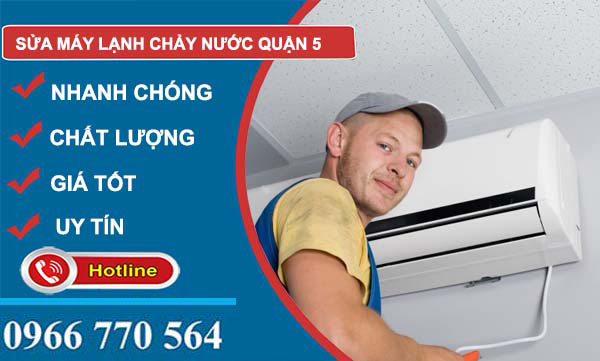 sửa máy lạnh chảy nước quận 5
