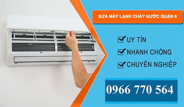 sửa máy lạnh chảy nước quận 6
