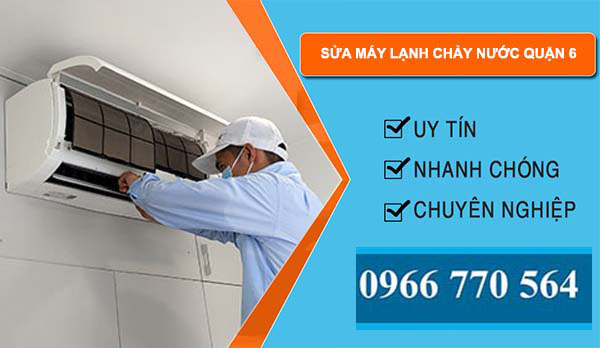 thi công sửa máy lạnh chảy nước quận 6