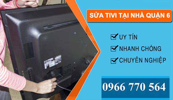 dịch vụ sửa tivi tại nhà quận 6