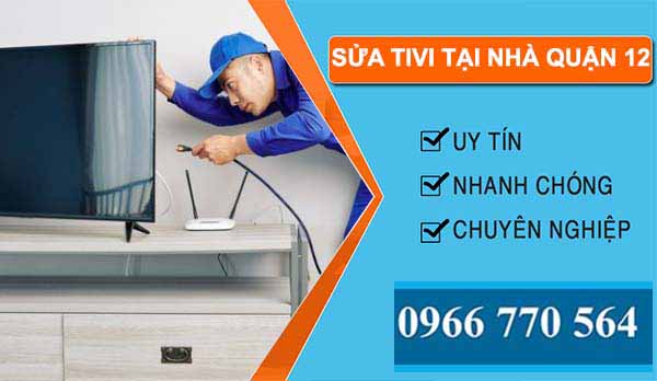 thi công sửa tivi tại nhà quận 12