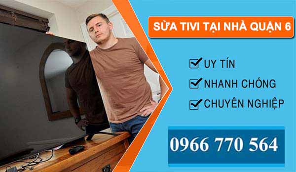 thi công sửa tivi tại nhà quận 6