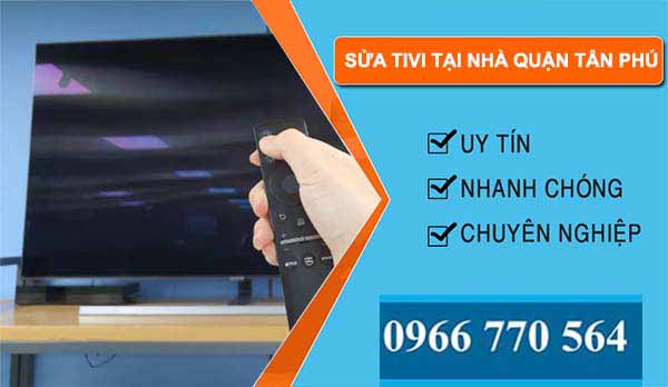 thi công sửa tivi tại nhà quận tân phú