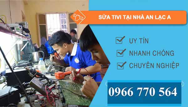 sửa tivi tại nhà an lạc a