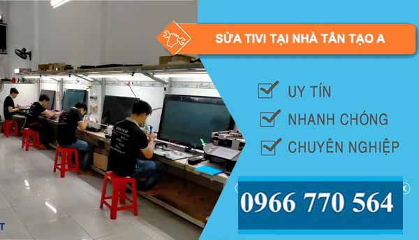 sửa tivi tại nhà ở tân tạo a