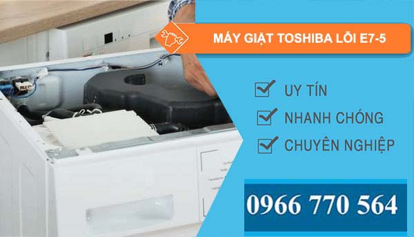 máy giặt toshiba lỗi e7-5
