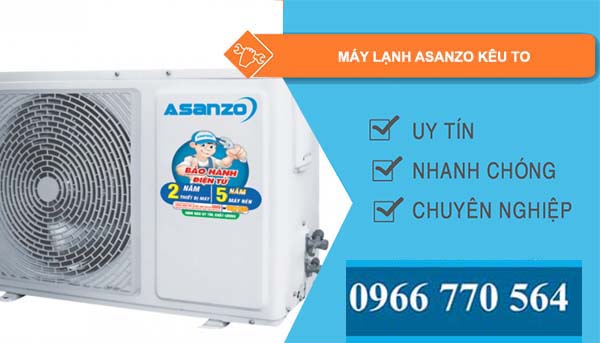 máy lạnh asanzo kêu to