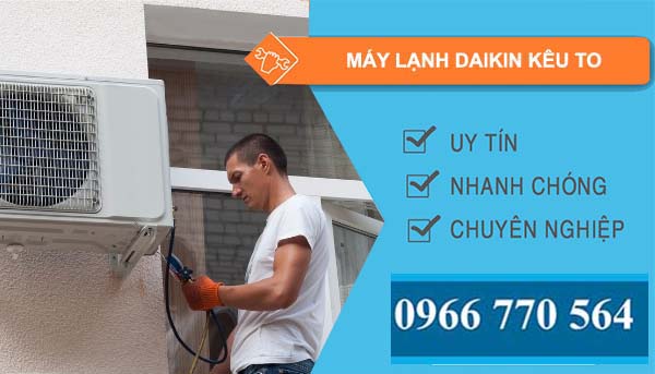 máy lạnh daikin kêu to