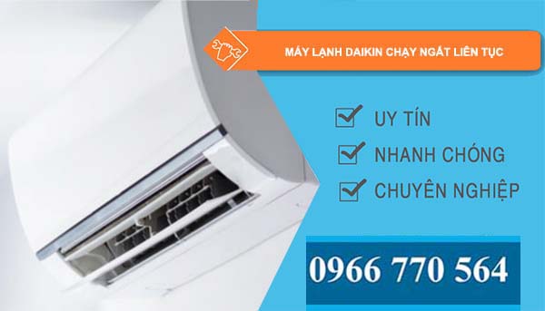 nguyên nhân máy lạnh daikin chạy ngắt liên tục