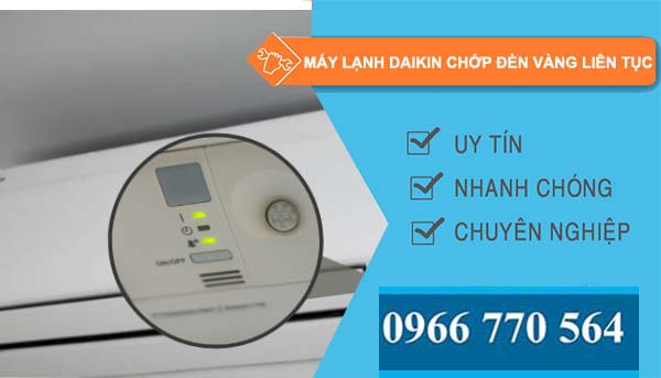 nguyên nhân máy lạnh daikin chớp đèn vàng liên tục
