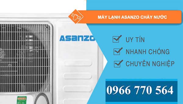 máy lạnh asanzo chảy nước