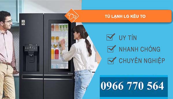 nguyên nhân tủ lạnh lg kêu to