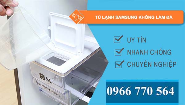 nguyên nhân tủ lạnh samsung không làm đá 