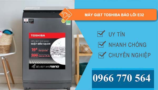 sửa máy giặt toshiba báo lỗi e32
