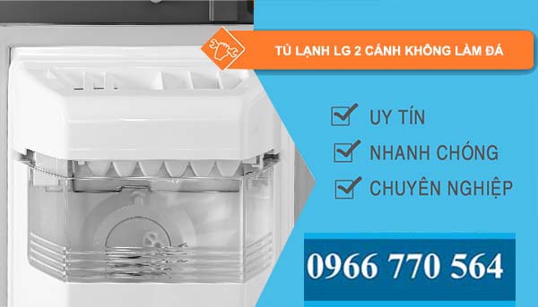 sửa tủ lạnh lg 2 cánh không làm đá