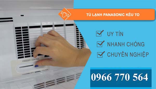 sửa tủ lạnh panasonic kêu to