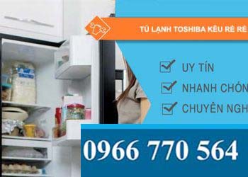 sửa tủ lạnh toshiba kêu rè rè