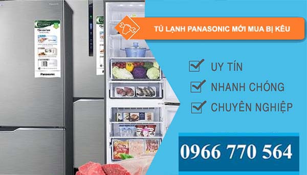 tủ lạnh panasonic mới mua bị kêu