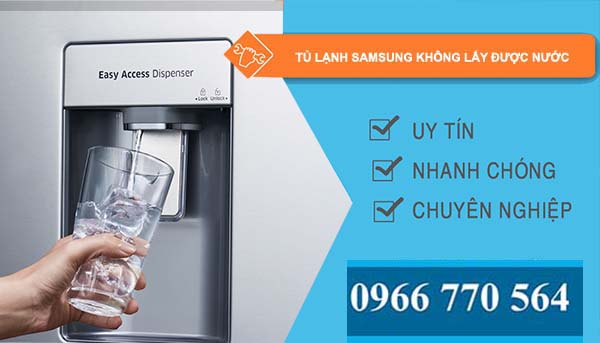 tủ lạnh samsung không lấy được nước